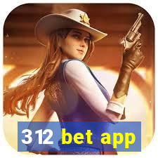 312 bet app